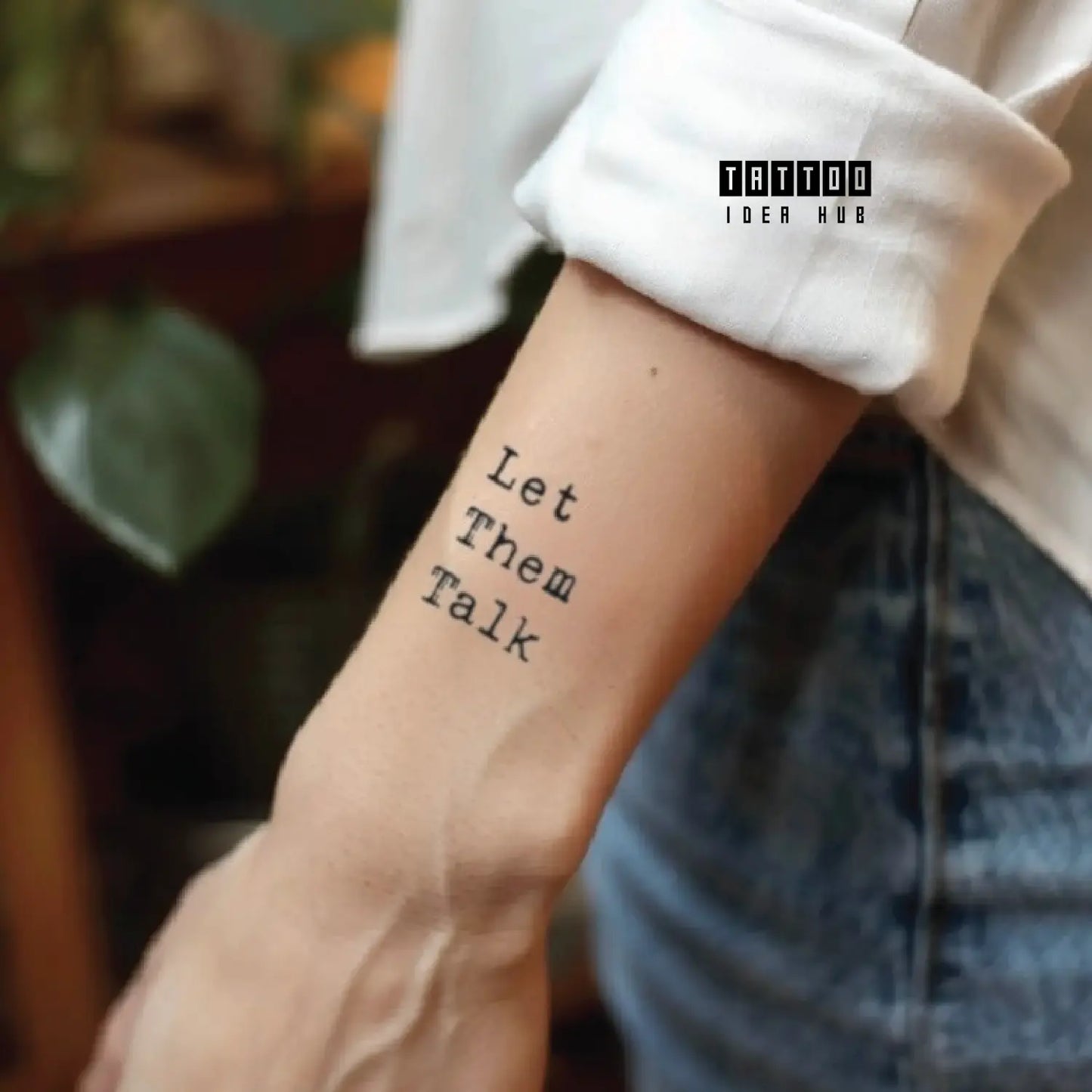 let them talk wrist temporary tattoo idea design