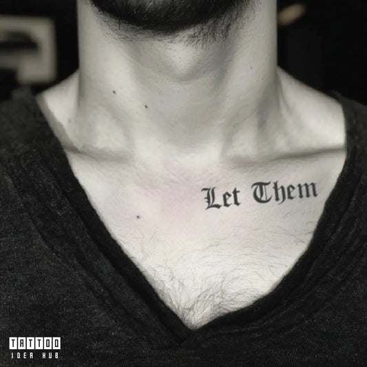 let them old english font collarbone temporary tattoo idea design